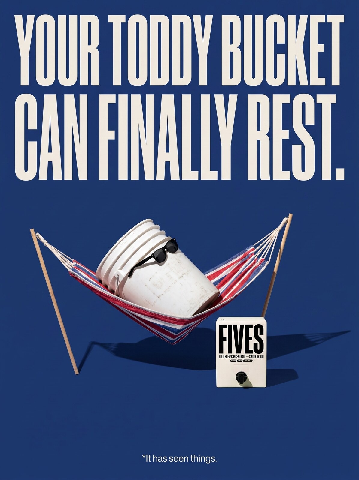 FIVES poster: Your toddy bucket can finally rest
